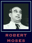 Picture of Robert Moses